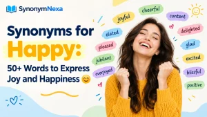 Synonyms for happy infographic featuring 50+ words to express joy and happiness.